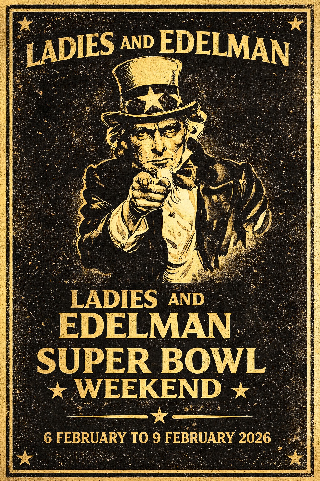 Ladies & Edelman Super Bowl Weekend - Uncle Sam Style Poster